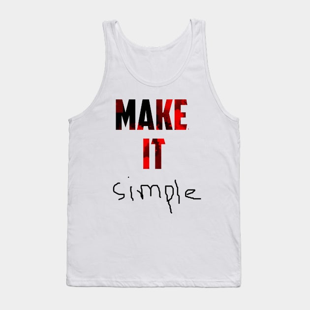 make it simple Tank Top by next level store